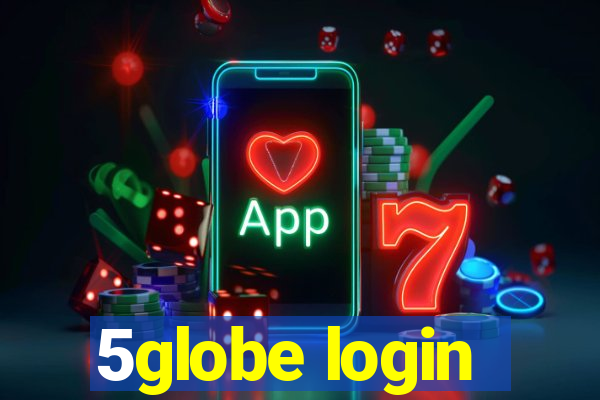 5globe login